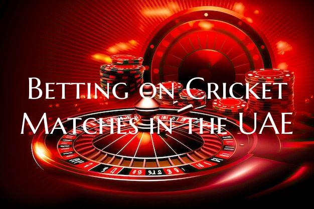 Betting on Cricket Matches i...